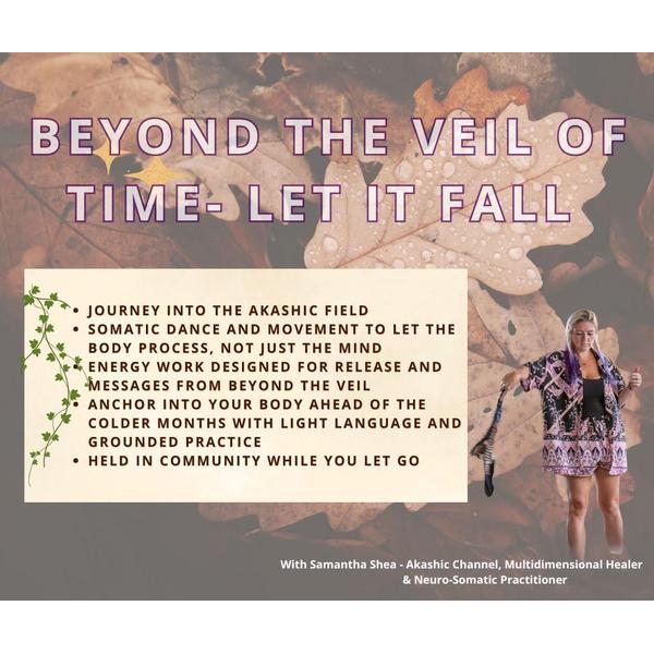 Beyond the Veil of Time: Let it Fall