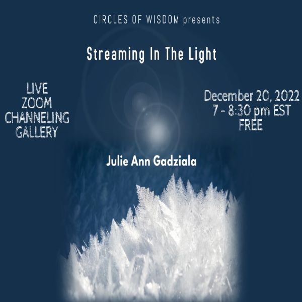 FREE Streaming in the Light: Live Zoom Channeling Gallery with Julie Ann Gadziala