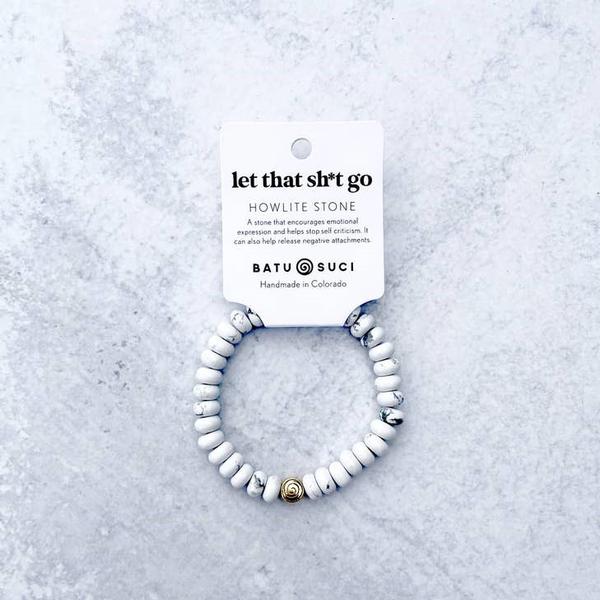 Let That Sh*t Go Howlite Bracelet