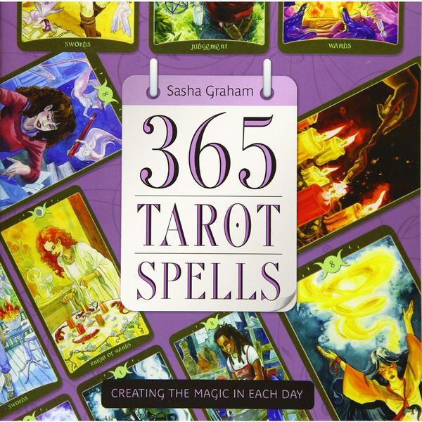 365 Tarot Spells : Creating the Magic in Each Day