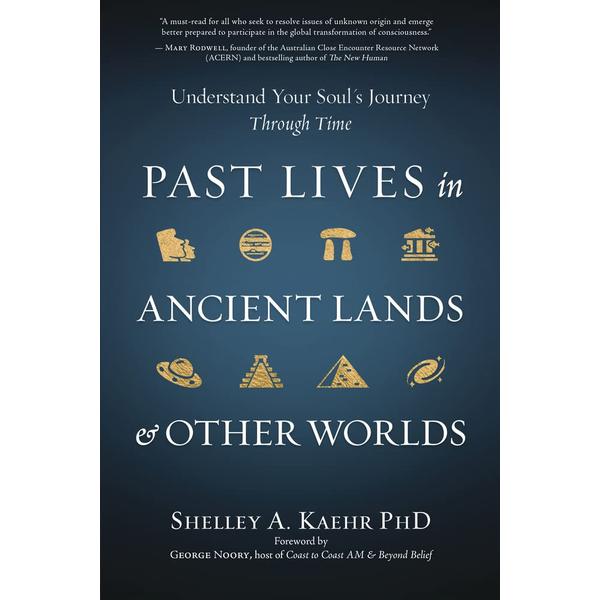 Past Lives in Ancient Lands & Other Worlds