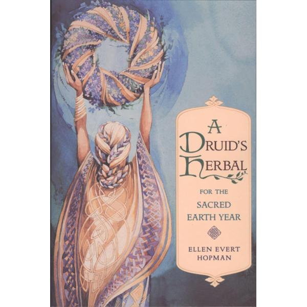 Druid's Herbal for the Sacred Earth Year