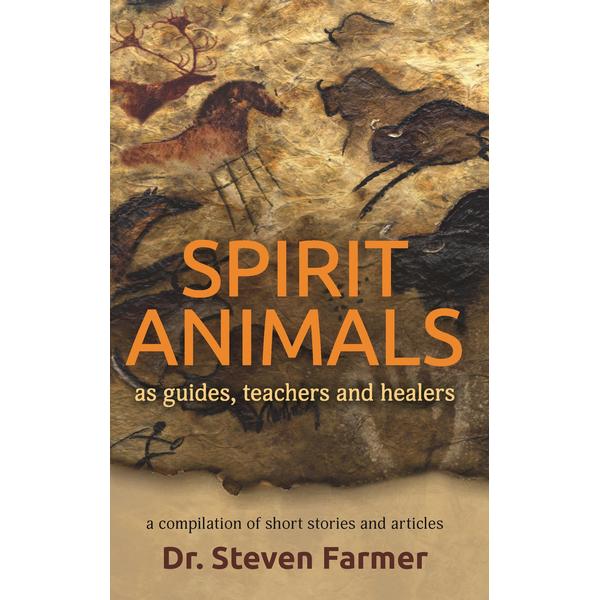 Spirit Animals as Guides, Teachers, and Healers