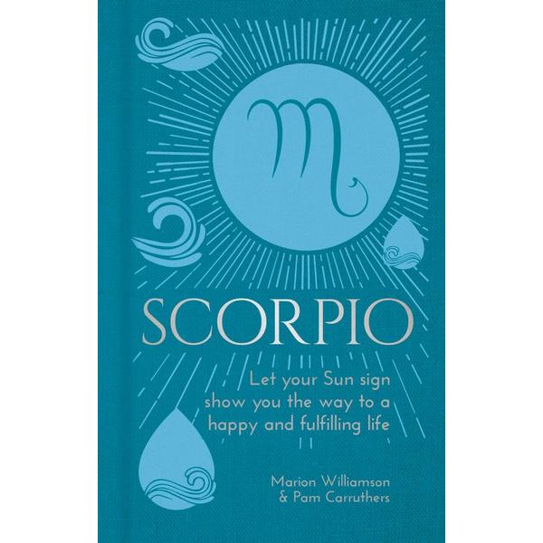 Scorpio: Let Your Sun Sign Show You the Way