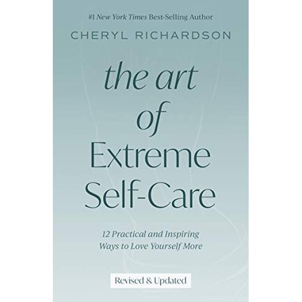 Art of Extreme Self-Care Revised