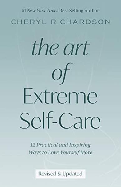 Art of Extreme Self-Care Revised