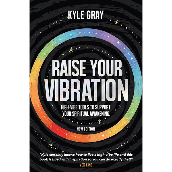 Raise Your Vibration (New Edition)