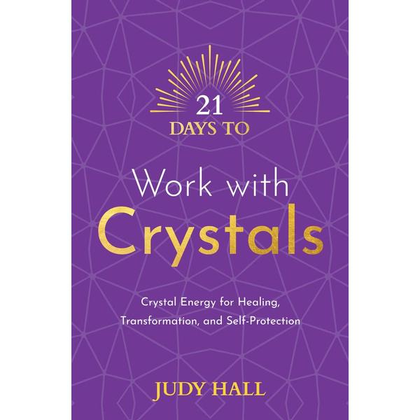 21 Days to Work with Crystals