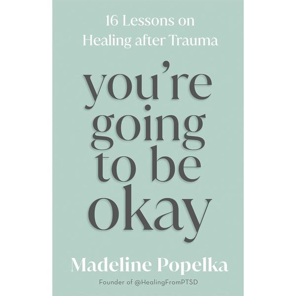 You're Going to Be Okay