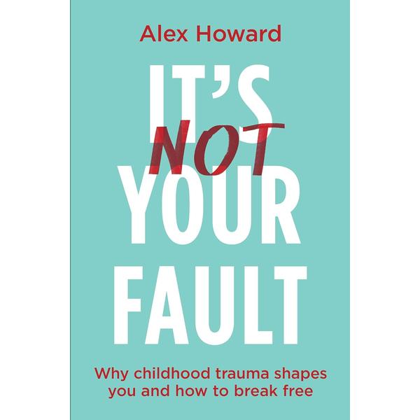 It's Not Your Fault