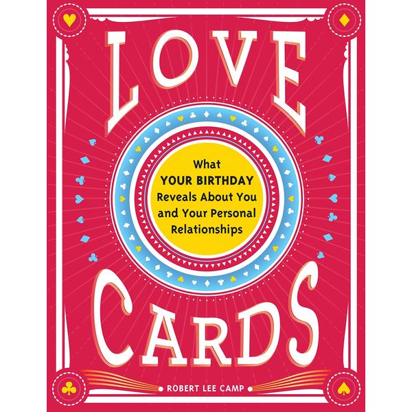 Love Cards : What Your Birthday Reveals About You