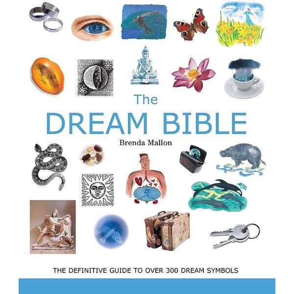 Dream Bible: The Definitive Guide to over 300 Dream Symbols