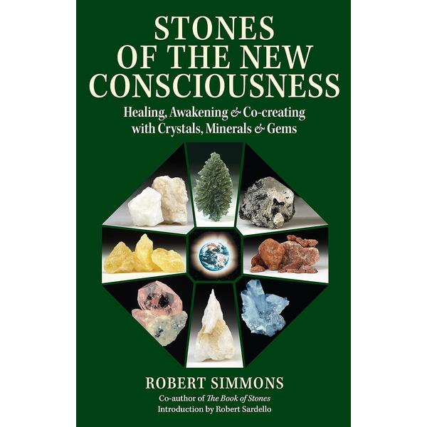 Stones of the New Consciousness : Healing, Awakeni