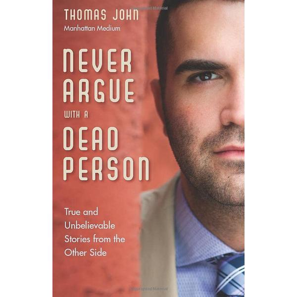 Never Argue with a Dead Person