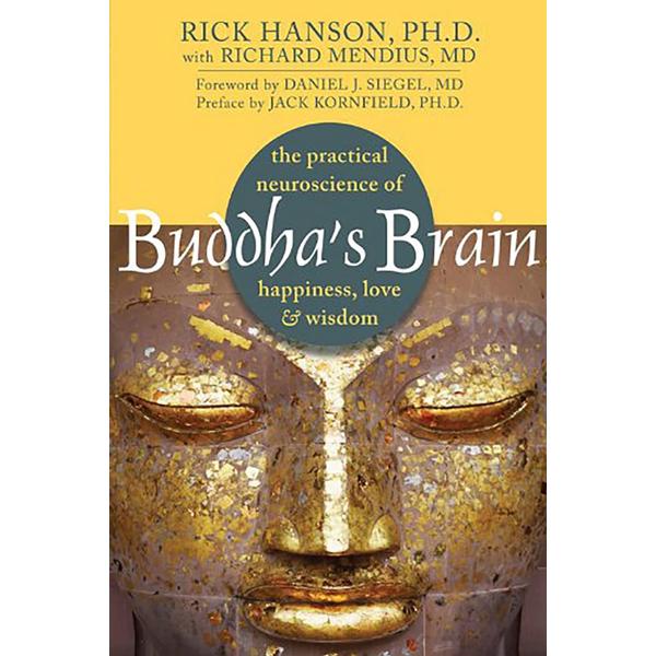 Buddha's Brain : The Practical Neuroscience of Hap