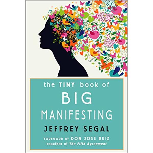 Tiny Book of Big Manifesting