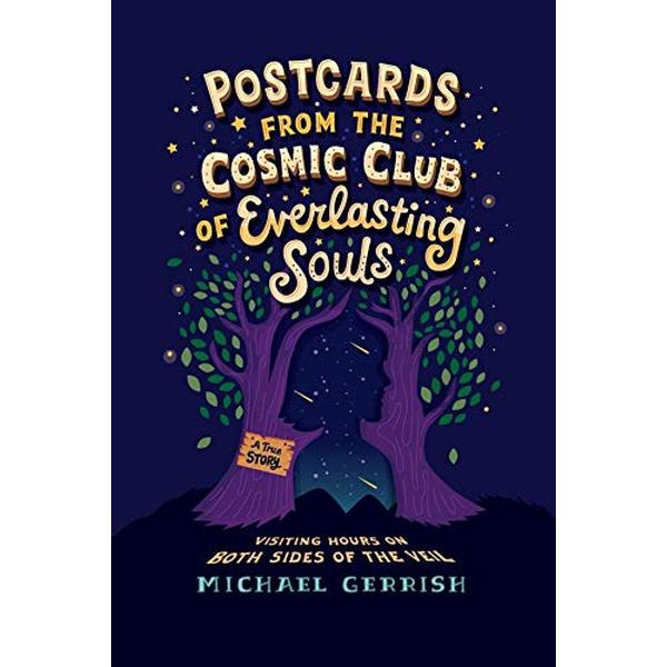 Postcards from the Cosmic Club of Everlasting Souls