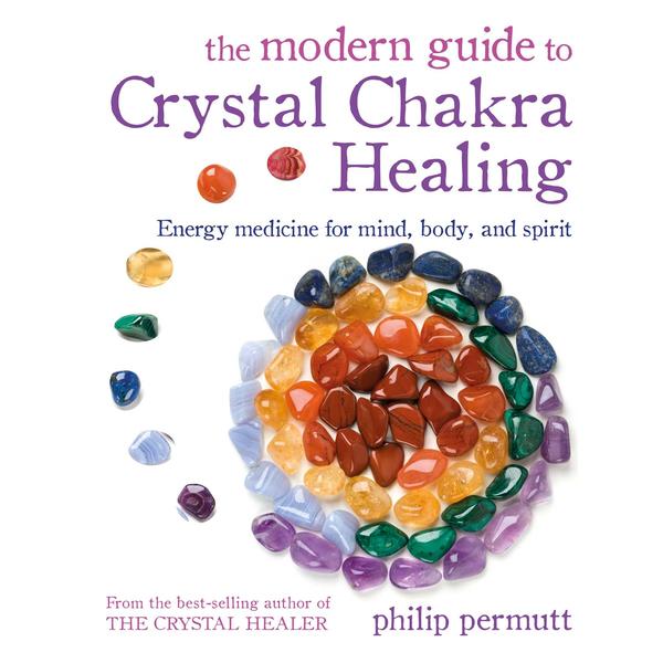 Modern Guide to Crystal Chakra Healing