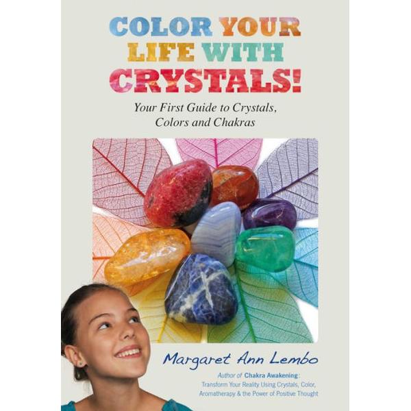 Color Your Life With Crystals!