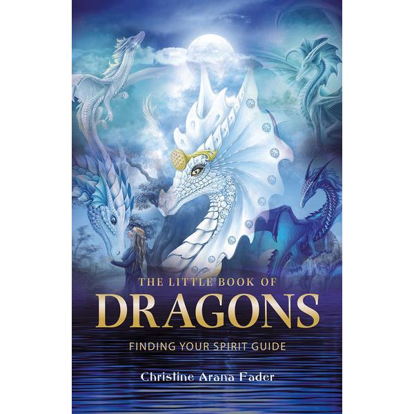 Little Book of Dragons: Finding Your Spirit Guide