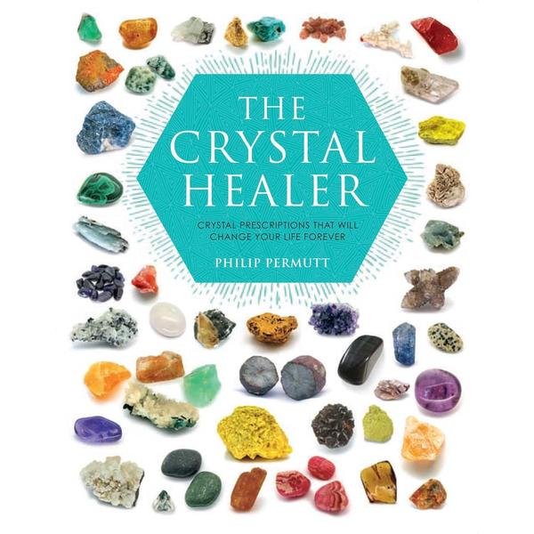 Crystal Healer : Crystal Prescriptions That Will C
