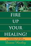 Fire Up Your Healing!