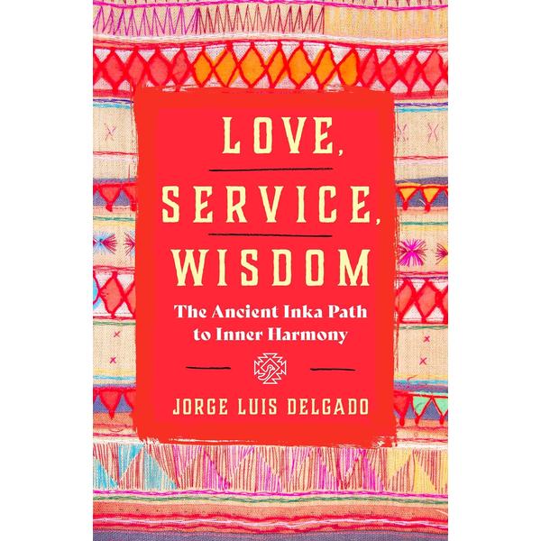 Love, Service, Wisdom
