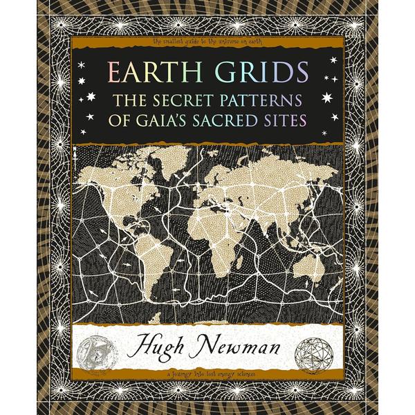 Earth Grids: Secret Patterns of Gaia's Sacred Sites