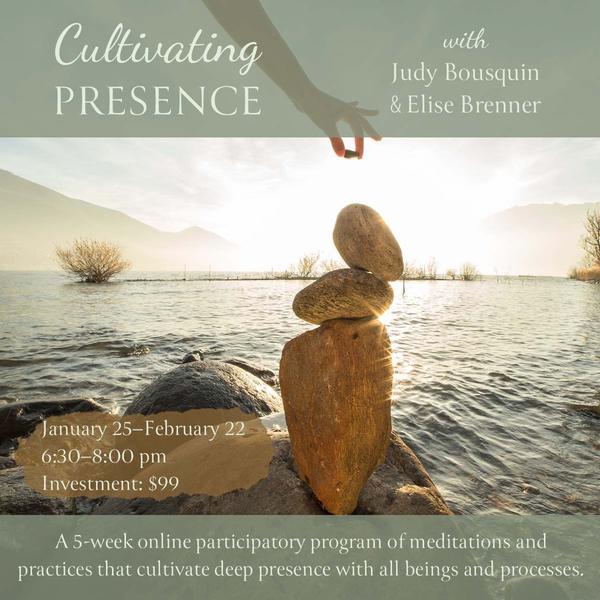 Cultivating Presence 5-Week Workshop