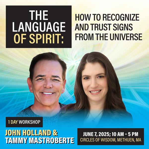 The Language of Spirit: How to Recognize & Trust Signs from the Universe