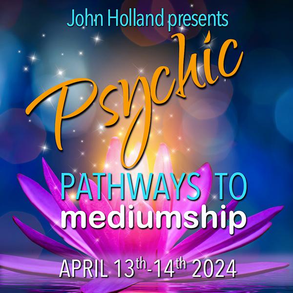 Psychic Pathways to Mediumship: Using your Spiritual Power to Enhance & Strengthen your Mediumship