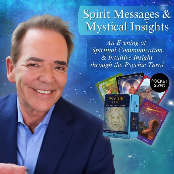 Spirit Messages & Mystical Insights: An Evening of Spirit Communication & Intuitive Insight through the Psychic Tarot