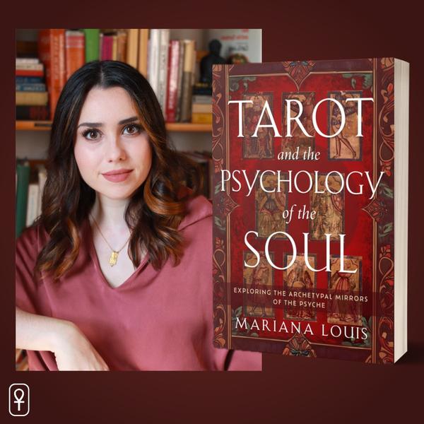 Tarot & the Psychology of the Soul: An Evening with Mariana Louis