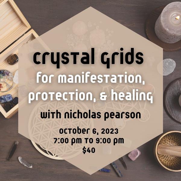 Crystal Grids for Manifestation, Protection & Healing