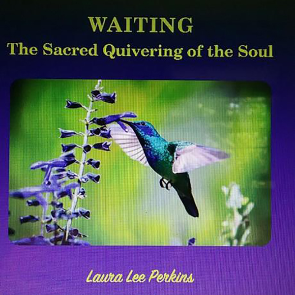 Waiting - The Sacred Quivering of the Soul