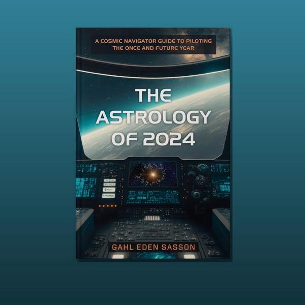 The Astrology of 2024: The Once & Future Year