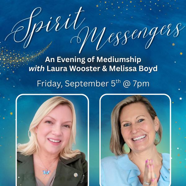 Spirit Messengers: An Evening of Mediumship with Laura Wooster & Melissa Boyd